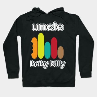 Uncle Baby Billy Hoodie